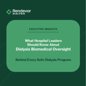 Acute Dialysis Biomedical Oversight and Risk Management